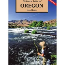 Fly Fisher's Guide to Oregon - Your Premium Fishing Gear Store Rods Lines Baits Accessories^ Discount