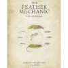 The Feather Mechanic Revised & Updated - Your Premium Fishing Gear Store Rods Lines Baits Accessories^ Clearance
