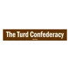 The Turd Confederacy Sticker - Your Premium Fishing Gear Store Rods Lines Baits Accessories^ Outlet