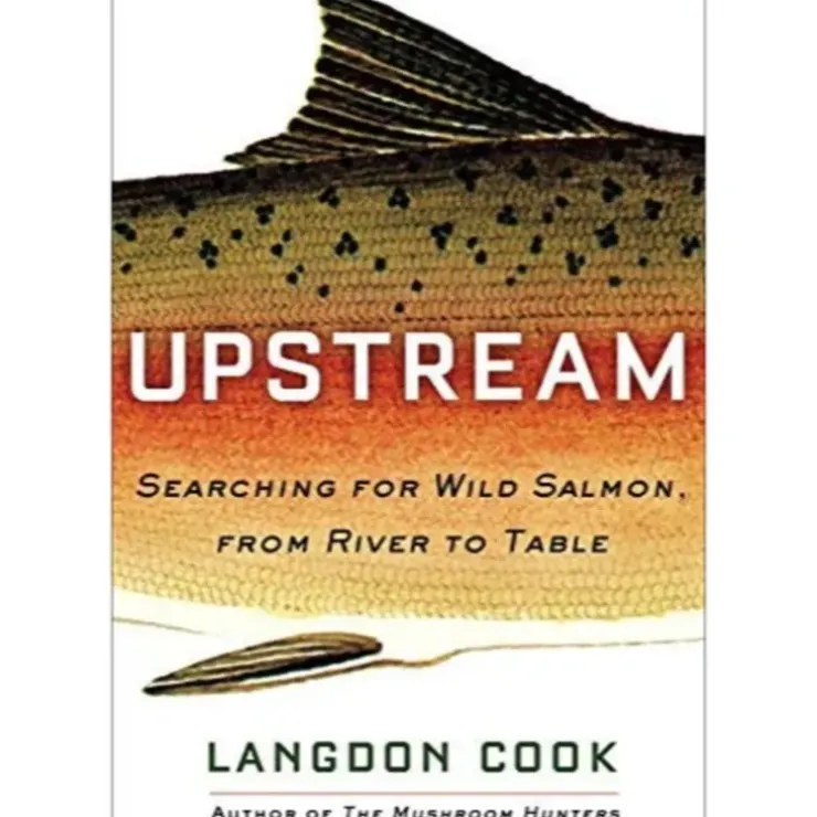 Upstream: Searching for Wild Salmon, from River to Table - Your Premium Fishing Gear Store Rods Lines Baits Accessories^ Clearance