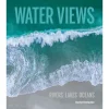 Water Views: Rivers, Lakes, Oceans by David Ondaatje - Your Premium Fishing Gear Store Rods Lines Baits Accessories^ Best Sale